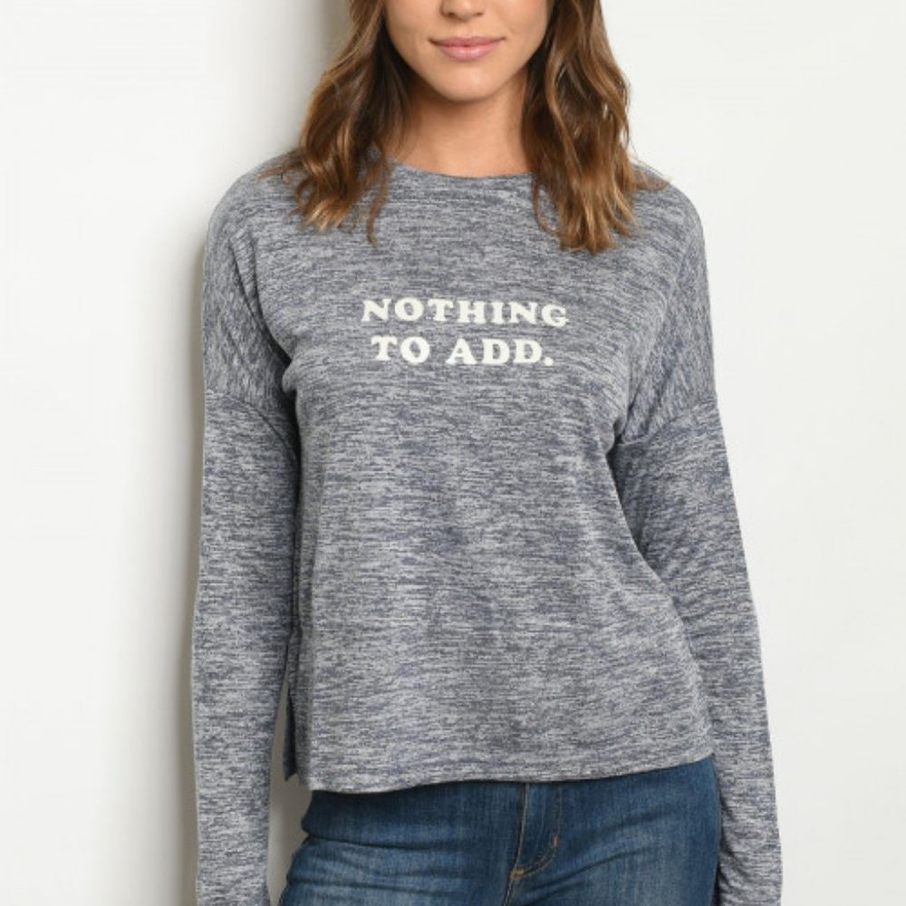 NWT Blue Sweater "Nothing To Add"